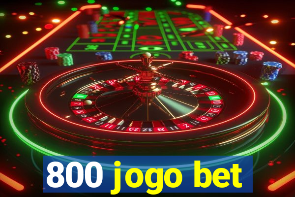 800 jogo bet